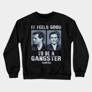 Joe pesci vintage movie it feels good be a gangster Crewneck Sweatshirt